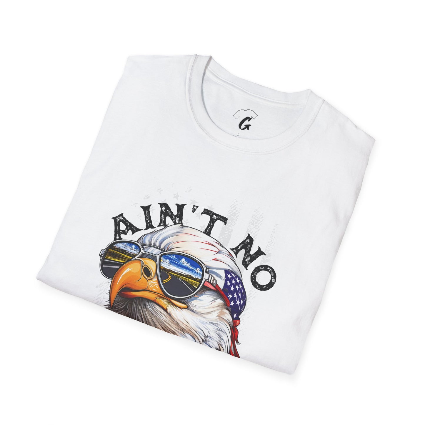 Ain't No Chicken Eagle T-Shirt | Patriotic Unisex Softstyle Tee