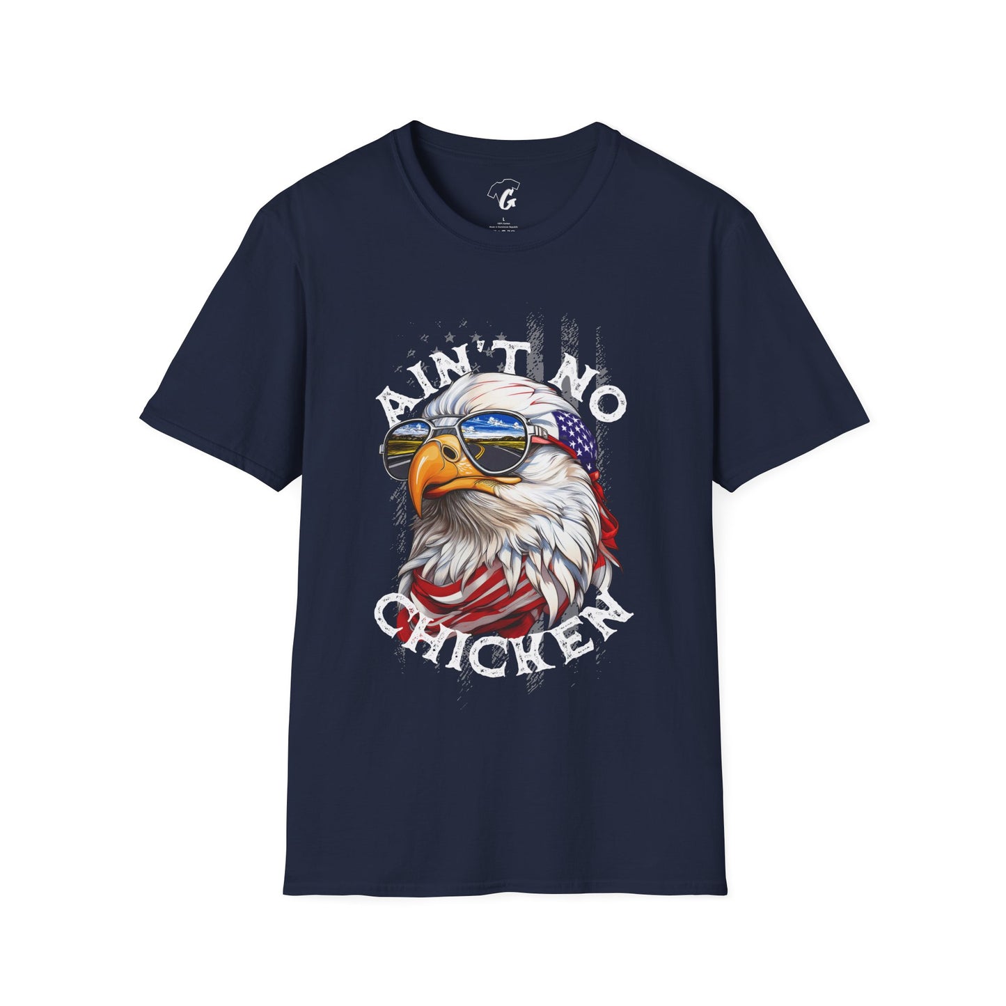 Ain't No Chicken Eagle T-Shirt | Patriotic Unisex Softstyle Tee