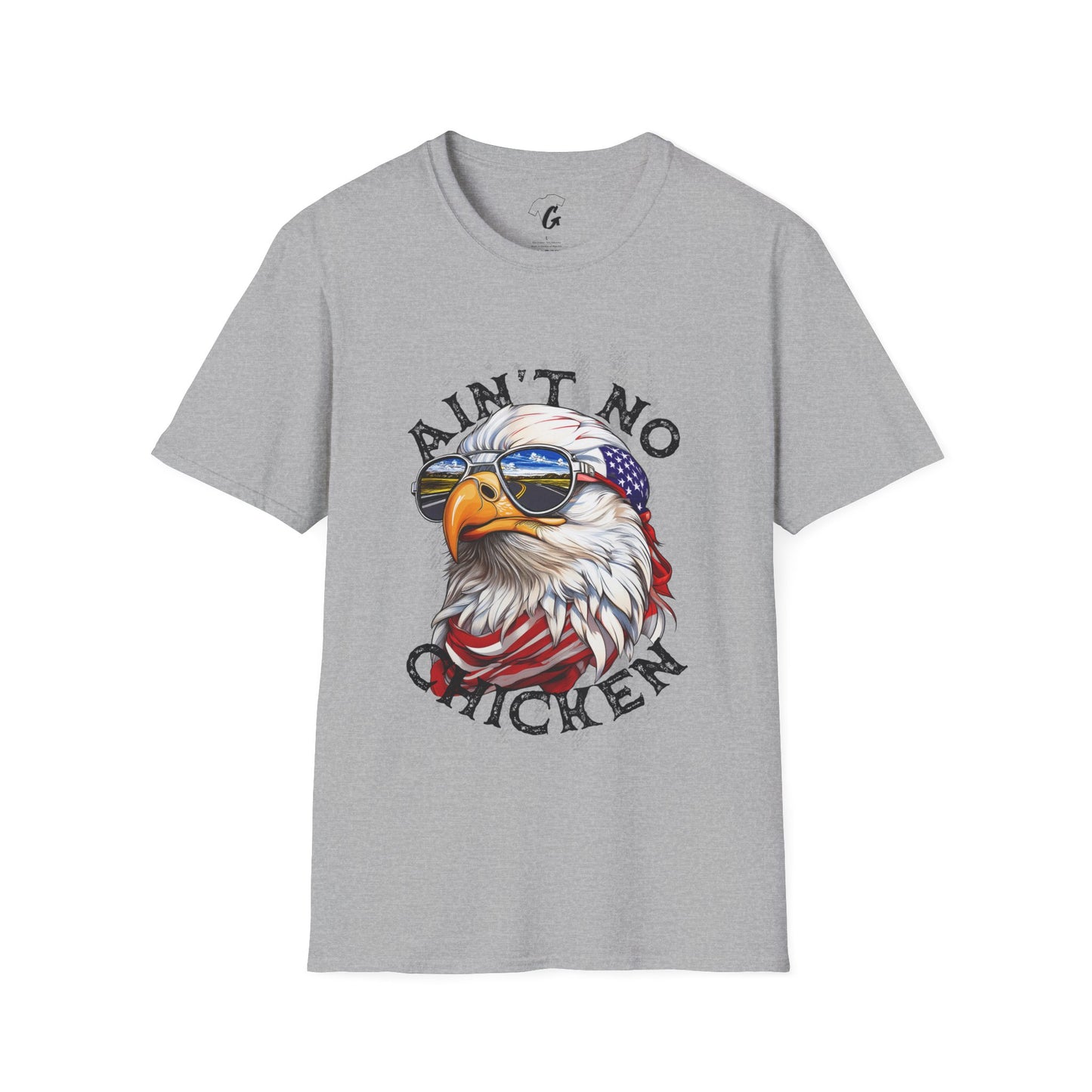 Ain't No Chicken Eagle T-Shirt | Patriotic Unisex Softstyle Tee