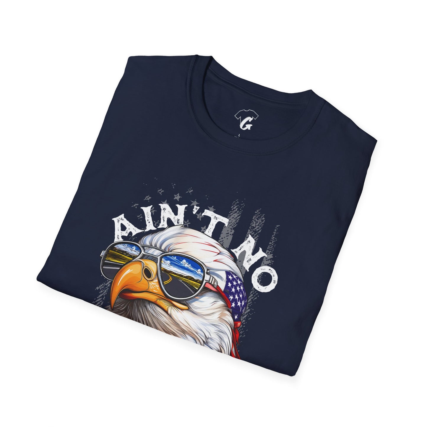 Ain't No Chicken Eagle T-Shirt | Patriotic Unisex Softstyle Tee