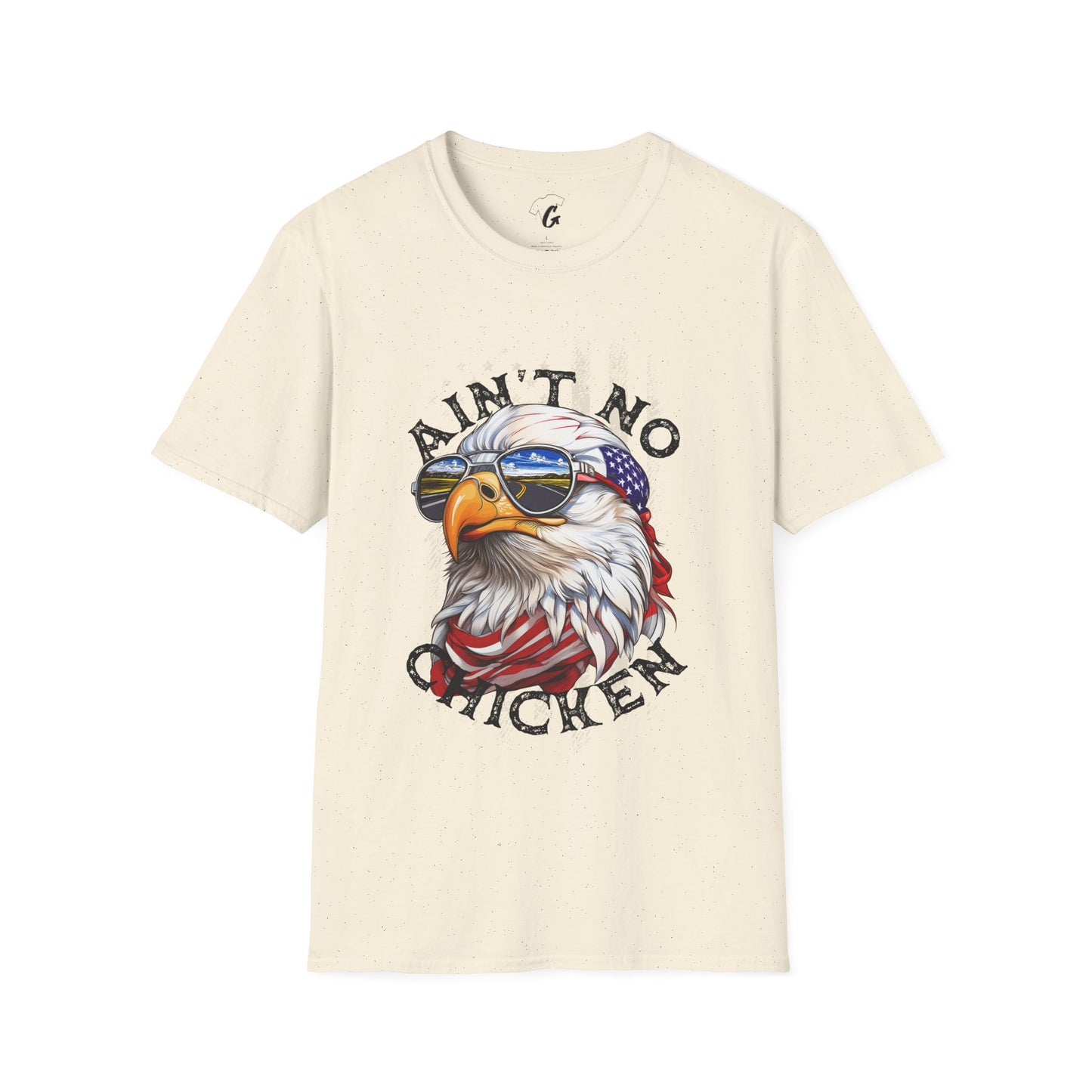 Ain't No Chicken Eagle T-Shirt | Patriotic Unisex Softstyle Tee