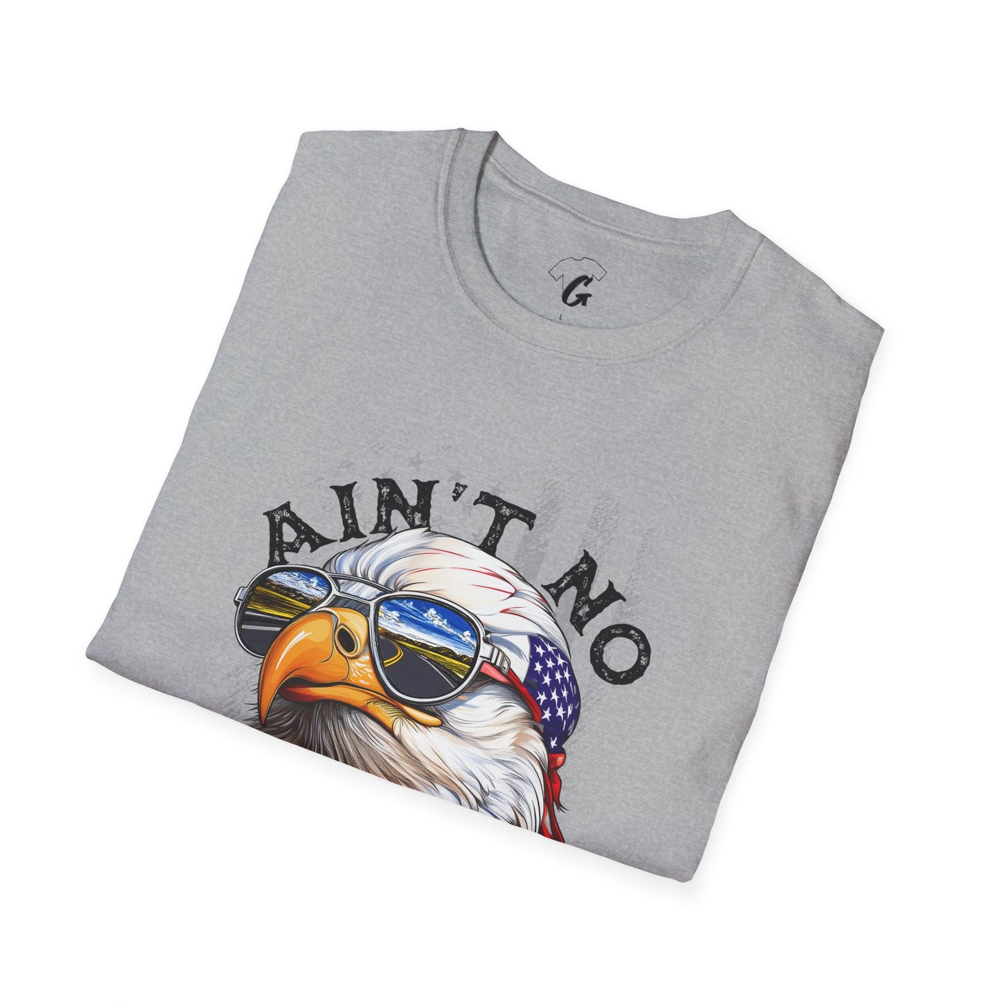 Ain't No Chicken Eagle T-Shirt | Patriotic Unisex Softstyle Tee